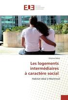 Couverture du livre « Les logements intermediaires a caractere social » de Diene-E aux éditions Editions Universitaires Europeennes