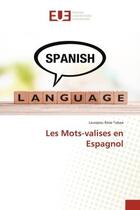 Couverture du livre « Les mots-valises en espagnol » de Tokpa Louopou Rose aux éditions Editions Universitaires Europeennes