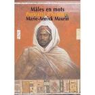 Couverture du livre « Mâles en mots : portraits d'hommes » de Marie-Annick Maurin aux éditions Marsam