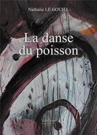 Couverture du livre « La danse du poisson » de Nathalie Le Gouill aux éditions Verone