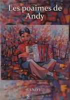 Couverture du livre « Les poaimes de andy » de Andy aux éditions Sydney Laurent