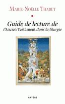 Couverture du livre « L'Ancien Testament dans la liturgie : guide de lecture » de Marie-Noelle Thabut aux éditions Artege