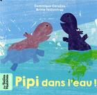 Couverture du livre « Pipi dans l'eau ! » de Britta Teckentrup et Dominique Corazza aux éditions Bayard Jeunesse
