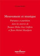 Couverture du livre « Mouvement et musique - partance et partition dans les oeuvres de jacques reda, guy goffette et jean- » de Habig Claire aux éditions Hermann