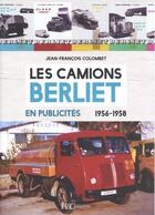 Couverture du livre « Les camions berliet en publicités » de Jean-Francois Colombet aux éditions Histoire Et Collections