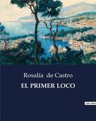 Couverture du livre « El primer loco » de Rosalia De Castro aux éditions Culturea