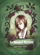 Couverture du livre « Le bouquet mystère » de Laeiti Lemeunier aux éditions Yil