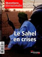 Couverture du livre « Revue questions internationales N.58 ; le Sahel en crises » de Revue Questions Internationales aux éditions Documentation Francaise