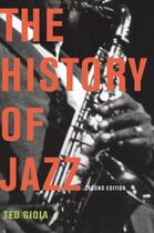 Couverture du livre « The History of Jazz » de Gioia Ted aux éditions Oxford University Press Usa