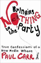 Couverture du livre « Bringing Nothing To The Party » de Carr Paul aux éditions Orion Digital