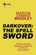 Couverture du livre « The Spell Sword » de Marion Zimmer Bradley aux éditions Orion Digital