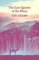 Couverture du livre « The Last Quarter of the Moon » de Zijian Chi aux éditions Random House Digital