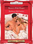 Couverture du livre « Reese's Wild Wager (Mills & Boon Desire) (Secrets! - Book 6) » de Barbara Mccauley aux éditions Mills & Boon Series