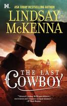 Couverture du livre « The Last Cowboy (Mills & Boon M&B) » de Lindsay Mckenna aux éditions Mills & Boon Series