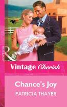 Couverture du livre « Chance's Joy (Mills & Boon Vintage Cherish) » de Patricia Thayer aux éditions Mills & Boon Series