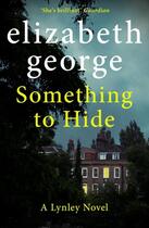 Couverture du livre « SOMETHING TO HIDE - INSPECTOR LYNLEY » de Elizabeth George aux éditions Hachette