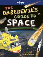 Couverture du livre « The daredevil's guide to outer space (édition 2019) » de Collectif Lonely Planet aux éditions Lonely Planet France