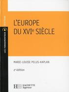 Couverture du livre « L'Europe du XVIe siècle » de Marie-Louise Pelus-Kaplan aux éditions Hachette Education