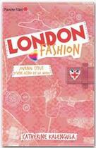 Couverture du livre « London fashion ; journal stylé d'une accro de la mode » de Catherine Kalengula aux éditions Hachette Romans