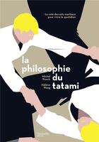 Couverture du livre « La philosophie du tatami » de Michel Puech aux éditions Hachette Pratique