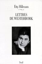 Couverture du livre « Lettres de westerbork » de Etty Hillesum aux éditions Seuil