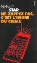 Couverture du livre « Ne zappez pas, c'est l'heure du crime » de Nancy Star aux éditions Points