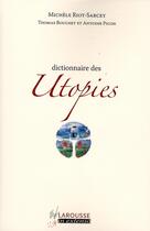 Couverture du livre « Dictionnaire des utopies » de Michele Riot-Sarcey aux éditions Larousse