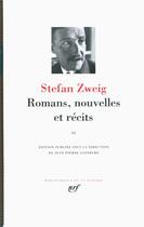 Couverture du livre « Romans, nouvelles et récits Tome 2 » de Stefan Zweig aux éditions Gallimard