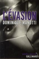 Couverture du livre « L'évasion » de Dominique Manotti aux éditions Gallimard