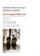 Couverture du livre « Correspondance ; 1902-1913 » de Auguste Rodin et Rainer Maria Rilke aux éditions Gallimard