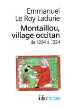 Couverture du livre « Montaillou, village occitan de 1294 à 1324 » de Emmanuel Le Roy Ladurie aux éditions Gallimard