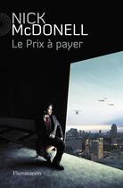 Couverture du livre « Le prix à payer » de Nick Mcdonell aux éditions Flammarion