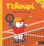 Couverture du livre « T'choupi fait du tennis » de Thierry Courtin aux éditions Nathan