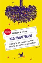 Couverture du livre « Insoutenable paradis : faire face à nos paradoxes quotidiens » de Gregory Pouy aux éditions Dunod
