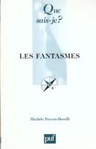 Couverture du livre « Les fantasmes » de Perron-Borelli M. aux éditions Que Sais-je ?