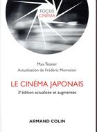 Couverture du livre « Le cinéma japonais » de Frederic Monvoisin et Max Tessier aux éditions Armand Colin
