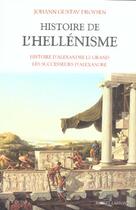 Couverture du livre « Histoire de l'hellenisme » de Droysen J G. aux éditions Bouquins