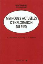 Couverture du livre « Methodes actuelles d'exploration du pied » de Herisson Christian aux éditions Elsevier-masson