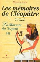 Couverture du livre « Les memoires de cleopatre t03 - la morsure du serpent » de George-M aux éditions Albin Michel