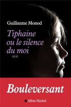 Couverture du livre « Tiphaine ou le silence du moi » de Guillaume Monod aux éditions Albin Michel