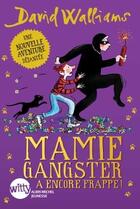 Couverture du livre « Mamie gangster a encore frappé ! » de David Walliams et Tony Ross aux éditions Albin Michel