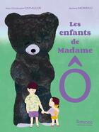 Couverture du livre « Les Enfants de Madame Ô » de Jérémie Moreau et Jean-Christophe Cavallin aux éditions Albin Michel