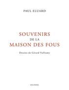 Couverture du livre « Souvenirs de la maison des fous » de Paul Eluard et Gerard Vulliamy aux éditions Seghers