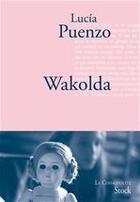 Couverture du livre « Wakolda » de Lucia Puenzo aux éditions Stock