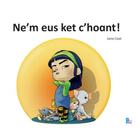 Couverture du livre « Ne'm eus ket c'hoant ! » de Lena Coat aux éditions Ecole De Broderie D'art