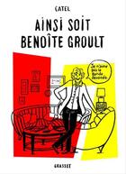 Couverture du livre « Ainsi soit Benoîte Groult » de Catel aux éditions Grasset