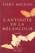 Couverture du livre « L'Antidote De La Melancolie » de Pietro Meldini aux éditions Plon