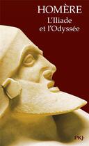 Couverture du livre « L'Iliade et l'odyssée » de Homere aux éditions Pocket Jeunesse