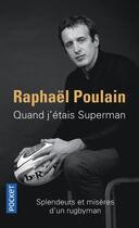 Couverture du livre « Quand j'étais superman » de Thomas Saintourens et Raphael Poulain aux éditions Pocket