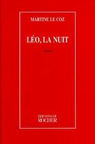 Couverture du livre « Léoo, la nuit » de Martine Le Coz aux éditions Rocher